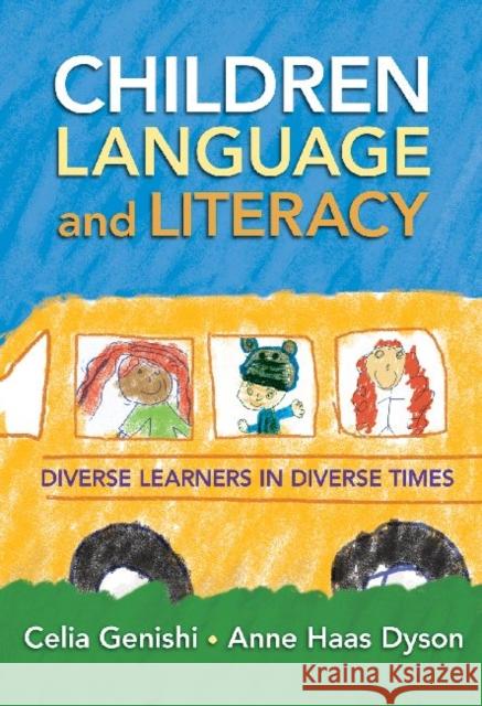 Children, Language, and Literacy: Diverse Learners in Diverse Times Genishi, Celia 9780807749746 Teachers College Press