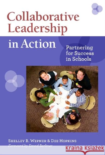 Collaborative Leadership in Action: Partnering for Success in Schools Wepner, Shelley B. 9780807751466 Teachers College Press