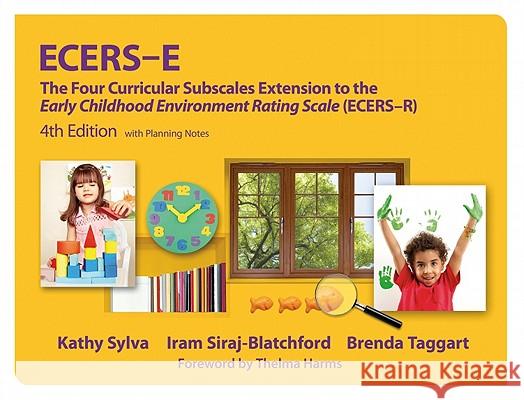 Ecers-E: The Four Curricular Subscales Extension to the Early Childhood Environment Rating Scale (Ecers-R) with Planning Notes Sylva, Kathy 9780807751503 Teachers College Press
