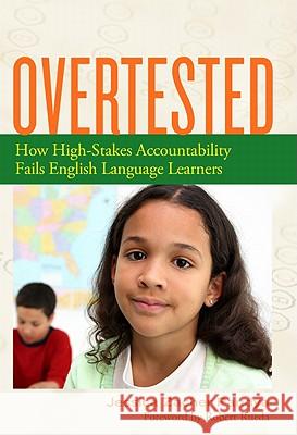 Overtested: How High-Stakes Accountability Fails English Language Learners Zacher Pandya, Jessica 9780807752470 Teachers College Press