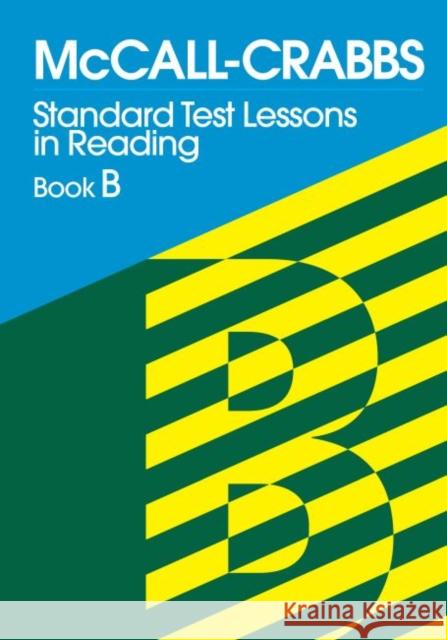McCall-Crabbs Standard Test Lessons in Reading, Book B McCall, William a. 9780807755426