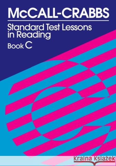McCall-Crabbs Standard Test Lessons in Reading, Book C McCall, William a. 9780807755440