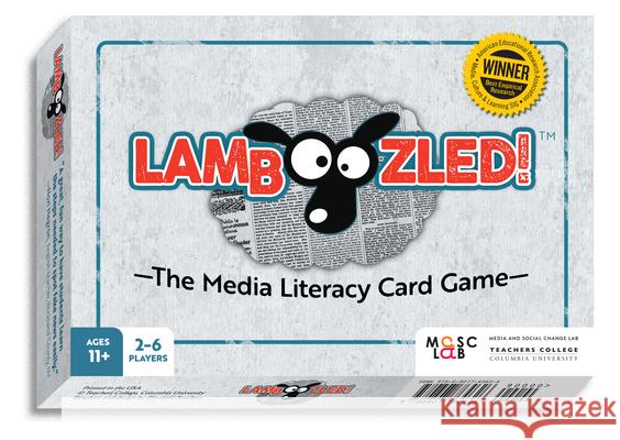 LAMBOOZLED!: The Media Literacy Card Game Ioana Literat, Yoo Kyung Chang, Media and Social Change Laboratory, Teachers College, Columbia University 9780807764626