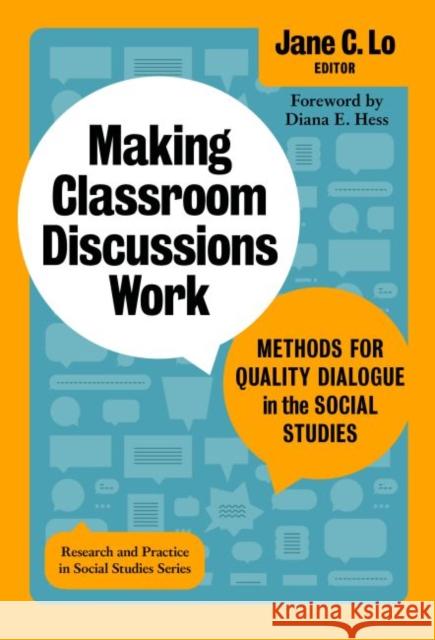 Making Classroom Discussions Work: Methods for Quality Dialogue in the Social Studies Lo, Jane C. 9780807766651 Teachers' College Press