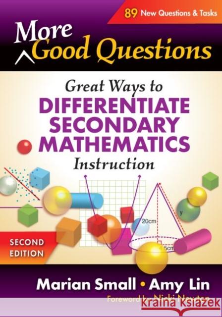 More Good Questions: Great Ways to Differentiate Secondary Mathematics Instruction Marian Small Amy Lin 9780807766866 Teachers College Press