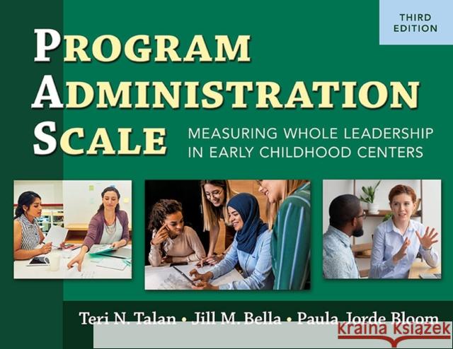 Program Administration Scale (Pas): Measuring Whole Leadership in Early Childhood Centers, Third Edition Talan, Teri N. 9780807767603 Teachers' College Press