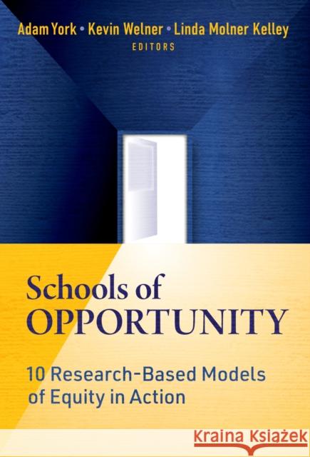 Schools of Opportunity: 10 Research-Based Models of Equity in Action  9780807768365 Teachers' College Press