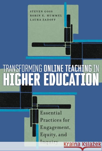 Transforming Online Teaching in Higher Education Laura Zadoff 9780807768655 Teachers' College Press