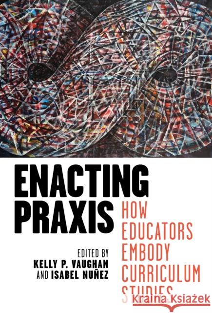 Enacting Praxis  9780807769065 Teachers' College Press