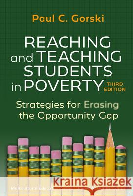 Reaching and Teaching Students in Poverty: Strategies for Erasing the Opportunity Gap Paul C. Gorski James a. Banks 9780807783788 Teachers College Press