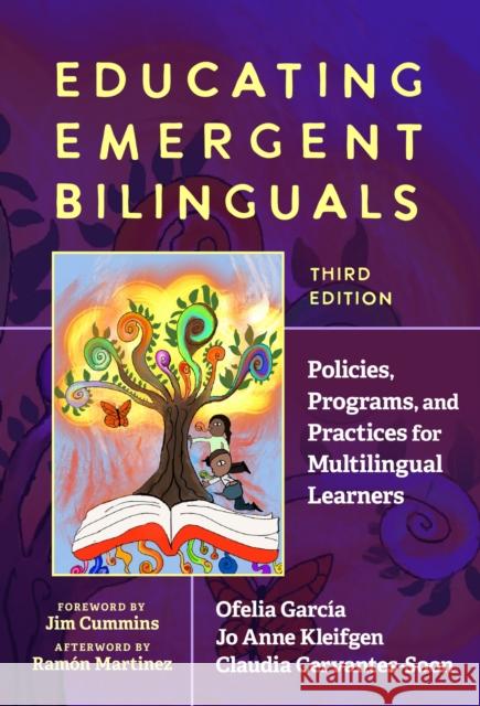 Educating Emergent Bilinguals: Policies, Programs, and Practices for Multilingual Learners Claudia Cervantes-Soon 9780807787397