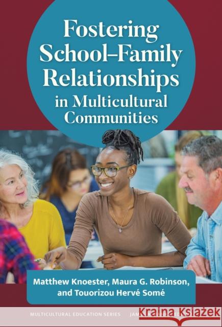 Fostering School-Family Relationships in Multicultural Communities Touorizou Herve Some 9780807787533 Teachers College Press