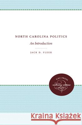 North Carolina Politics: An Introduction Jack D. Fleer 9780807810682 University of North Carolina Press