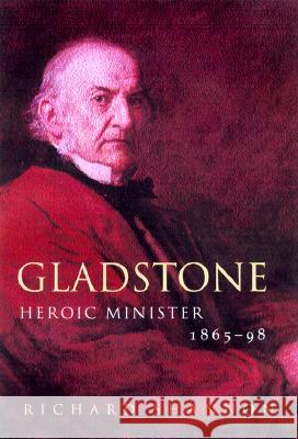Gladstone: Volume II, 1865-1898 Richard Shannon 9780807824863 The University of North Carolina Press