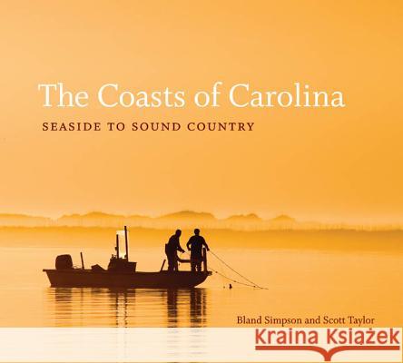 The Coasts of Carolina: Seaside to Sound Country Simpson, Bland 9780807834398
