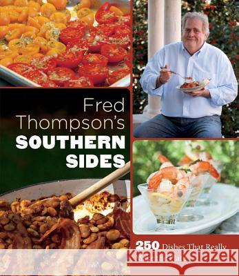 Fred Thompson's Southern Sides: 250 Dishes That Really Make the Plate Thompson, Fred 9780807835708 University of North Carolina Press