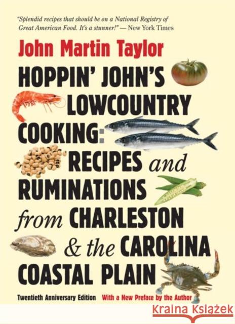 Hoppin' John's Lowcountry Cooking: Recipes and Ruminations from Charleston and the Carolina Coastal Plain Taylor, John Martin 9780807837252 University of North Carolina Press