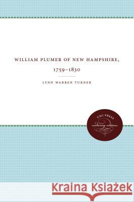 William Plumer of New Hampshire, 1759-1850 Lynn Warren Turner 9780807838433 University of North Carolina Press