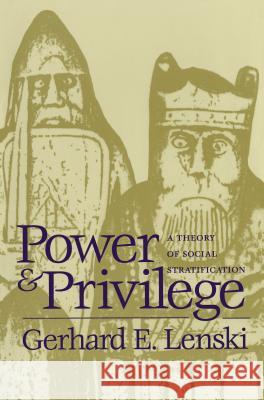 Power and Privilege: A Theory of Social Stratification Lenski, Gerhard E. 9780807841198