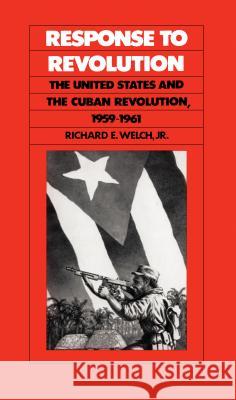 Response to Revolution Welch, Richard E., Jr. 9780807841365 University of North Carolina Press