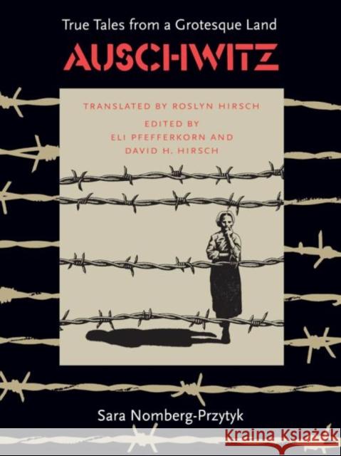 Auschwitz: True Tales from a Grotesque Land Nomberg-Przytyk, Sara 9780807841600