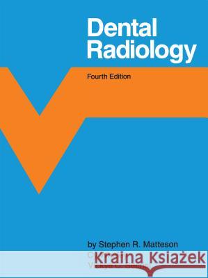 Dental Radiology Stephen R. Matteson Matteson 9780807842058 University of North Carolina Press