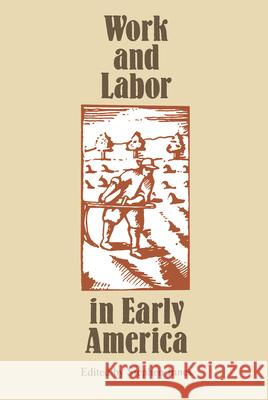 Work and Labor in Early America Stephen Innes 9780807842362 University of North Carolina Press