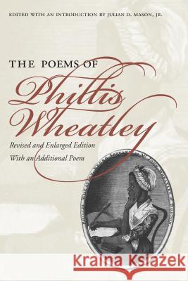 Poems of Phillis Wheatley Julian D. Mason Phillis Wheatley 9780807842454