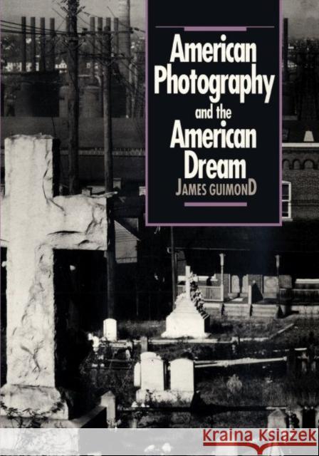 American Photography and the American Dream Guimond   9780807843086 The University of North Carolina Press