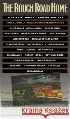 Rough Road Home Robert Gingher 9780807843970 University of North Carolina Press