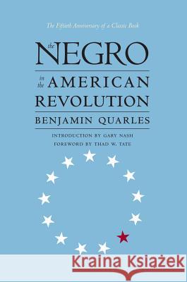 Negro in the American Revolution Quarles, Benjamin 9780807846032 University of North Carolina Press