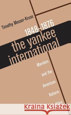 Yankee International Timothy Messer-Kruse 9780807847053 University of North Carolina Press