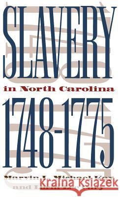 Slavery in North Carolina, 1748-1775 Marvin L. Michael Kay Lorin Lee Cary 9780807848197