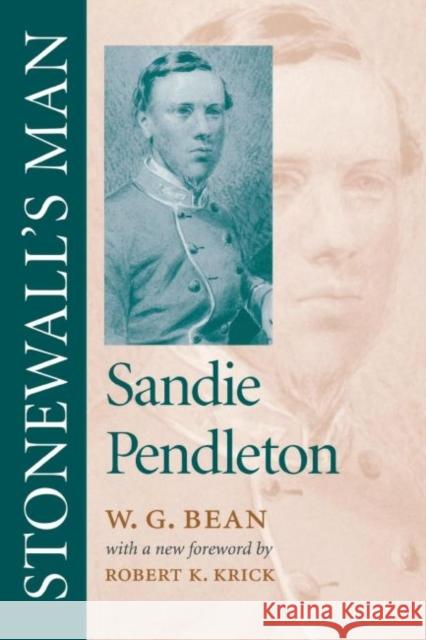 Stonewall's Man: Sandie Pendleton Bean, W. G. 9780807848753 University of North Carolina Press