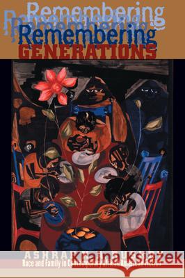 Remembering Generations: Race and Family in Contemporary African American Fiction Rushdy, Ashraf H. a. 9780807849170