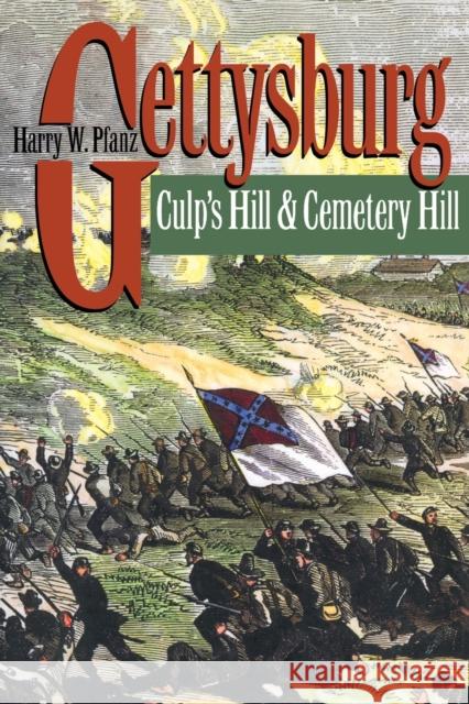 Gettysburg: Culp's Hill and Cemetery Hill Pfanz, Harry W. 9780807849965 University of North Carolina Press