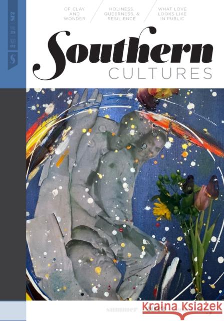 Southern Cultures: The Sanctuary Issue: Volume 28, Number 2 - Summer 2022 Issue Ferris, Marcie Cohen 9780807852217