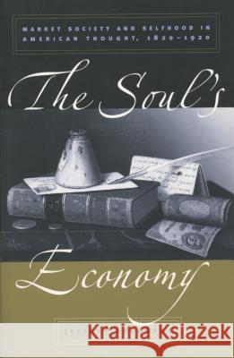 Soul's Economy Sklansky, Jeffrey 9780807853986