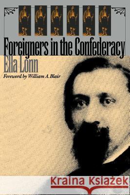 Foreigners in the Confederacy Ella Lonn 9780807854006 University of North Carolina Press