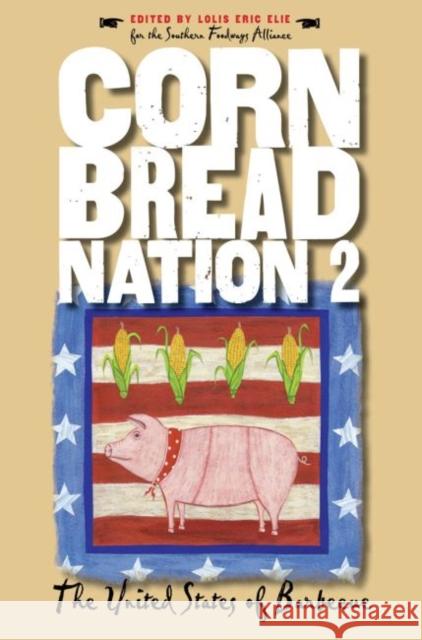 Cornbread Nation 2: The United States of Barbecue Elie, Lolis Eric 9780807855560 University of North Carolina Press