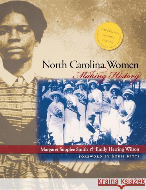 North Carolina Women: Making History Smith, Margaret Supplee 9780807858202 University of North Carolina Press