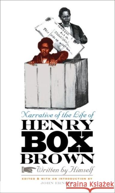 Narrative of the Life of Henry Box Brown Ernest, John 9780807858905