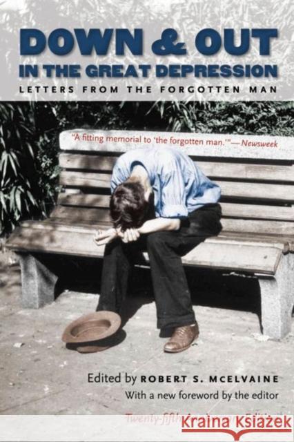 Down and Out in the Great Depression: Letters from the Forgotten Man McElvaine, Robert S. 9780807858912 University of North Carolina Press