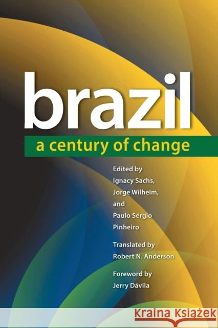 Brazil: A Century of Change Sachs, Ignacy 9780807859278