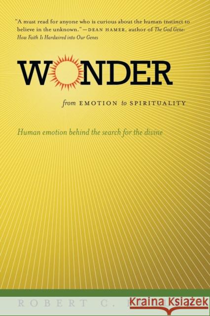 Wonder: From Emotion to Spirituality Fuller, Robert C. 9780807859612