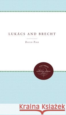 Luk�cs and Brecht Pike, David 9780807865811