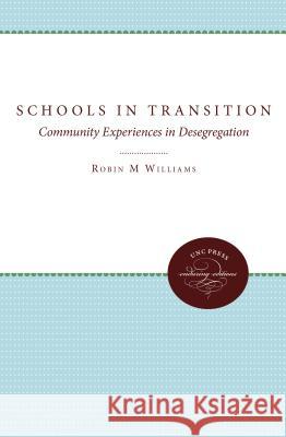 Schools in Transition: Community Experiences in Desegregation Robin M. Williams Margaret W. Ryan 9780807867570 University of N. Carolina Press