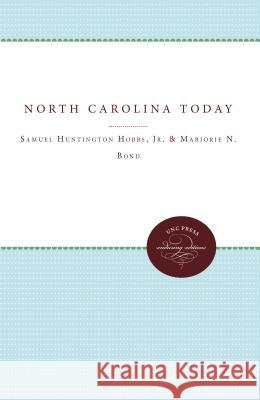 North Carolina Today Samuel Huntington Hobbs Marjorie N. Bond 9780807868720