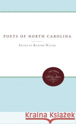 Poets of North Carolina Richard Walser 9780807868928 University of North Carolina Press