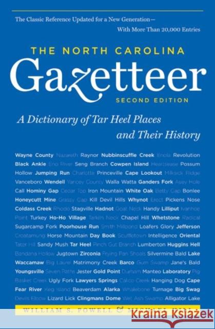 The North Carolina Gazetteer, 2nd Ed: A Dictionary of Tar Heel Places and Their History William S. Powell Michael Hill 9780807871386 University of North Carolina Press